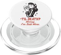 Til Death Honey I’m Not Going Anywhere Gothic Halloween PopSockets PopGrip for MagSafe