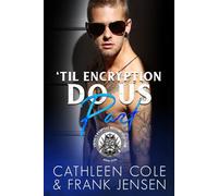 'Til Encryption Do Us Part (The Viking's Rampage MC: Austin Chapter)