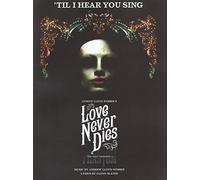 Til I Hear You Sing: Love Never Dies