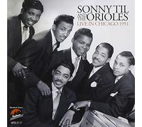 Til, Sonny And The Orioles - Live In Chicago 1951