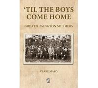 'Til the Boys Come Home: Great Rissington Soldiers