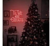 Til We are Ghosts Neon Sign: Goth Wedding & Halloween Decor