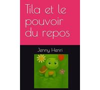 Tila et le pouvoir du repos