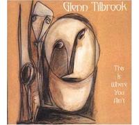 Tilbrook, Glenn - This Is Where You Aint