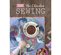 Tilda Hot Chocolate Sewing : Cozy Autumn and Winter Sewing Projects