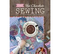Tilda Hot Chocolate Sewing : Cozy Autumn and Winter Sewing Projects