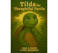 Tilda the Thoughtful Turtle