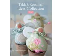 Tilda'S Seasonal Ideas Collection