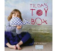 Tildas Toy Box - Sewing Patterns For Soft Toys And More From The Magical World Of Tilda