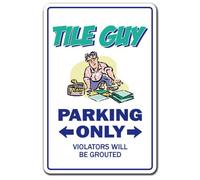 Tile Guy Parking Installer Cutter Wet Saw Gift Flooring Setter Mason Floor Metal Sign Funny Tin Sign 8X12 Inch