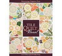 Tile Quilt Revival: Reinventing a Forgotten Form