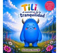 Tili: El Monstruo de la Traquilidad (Mi Monstruosa Emoción)