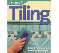 Tiling: Expert Advice to Get the Job Done Right