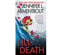 Till Death: A Romantic Suspense Thriller Filled with Second Chances and FBI Protection