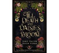 Till Death and Daisies Bloom