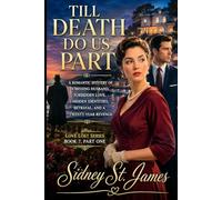 Till Death Do Us Part: A Romantic Mystery of a Missing Husband, Forbidden Love, Hidden Identities, Betrayal, and a Twenty-Year Revenge (The Love Lost Series)