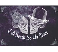 Till Death Do Us Part Guest Book: Halloween Gothic Themed, Spooky Wedding Parties Sign in Book, Mr. and Mrs. Anniversary, Bridal Showers or Events