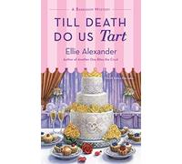 Till Death Do Us Tart: A Bakeshop Mystery: 8