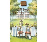 Till Death Do Us Torte (Chocolate Shoppe Mysteries)