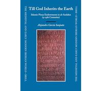 Till God Inherits the Earth: Islamic Pious Endowments in Al-Andalus (9-15th Centuries) (Medieval and Early Modern Iberian World): 31