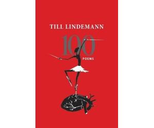 Till Lindemann 100 Poems (Paperback)