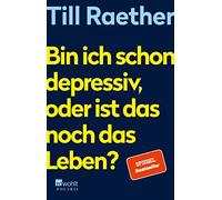 Till Raether Bin ich schon depressiv, oder ist das noch das Leben? (Paperback)
