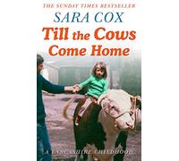 Till the Cows Come Home: the bestselling memoir from a beloved presenter