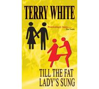 Till The Fat Lady's Sung