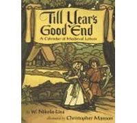 Till Year's Good End: A Calendar of Medieval Labors