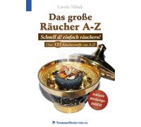 Tillack Carola Das große Räucher A-Z: Schnell und einfach räuchern (Paperback)