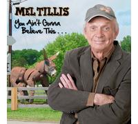 Tillis, Mel - You Ain't Gonna Believe This