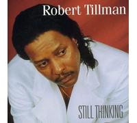 TILLMAN,ROBERT - Still Thinking