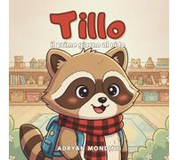 Tillo - Il primo giorno al nido: Una dolce storia di amicizia, giochi e primi giorni all'asilo nido