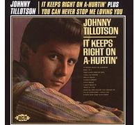 Tillotson, Johnny - It Keeps Right on a-Hurtin'/You Can Never Stop Me Loving You
