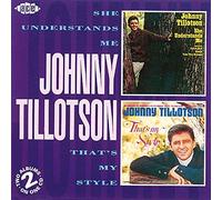 Tillotson, Johnny - She Understands Me/That's My Style