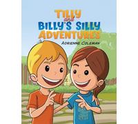Tilly and Billy’s Silly Adventures