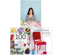 Tilly and the Buttons Stretch, 100 Little Knitted Gifts to Make & Knitted Home 3 Books Collection Set
