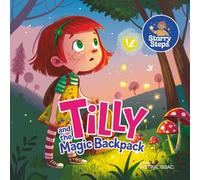 Tilly and the Magic Backpack: Kids story book by Starry Steps | 8.5 inch x 8.5 inch size | 10 Chapter with 10 Outline Illustration for coloring