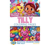 Tilly Coloring Pages: Wow-Effect! Your name on every page - Tilly coloring book - 6x9" - 50x Tilly coloring page - Fantastic Gift