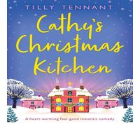 Tilly Tennant Cathy's Christmas Kitchen: A heart-warming feel-good romantic Tilly Tennant Multicolor
