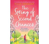 Tilly Tennant The Spring of Second Chances: An absolutely perfect & uplifting Tilly Tennant Multicolor