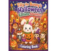 Tilly the Bunny's Halloween Costume Adventure: Easy, Simple with Bold Lines [8.5 x 11 inches] Teaches kindness and encourages creativity 25+ pictures