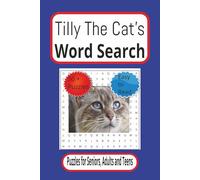 Tilly the Cat's Word Search Puzzle Book: Word Searches with Easy to Read Print about Cats, Feline Colors, Cat Behaviors and More, 6X9 inches, 110 ... for Vacations, Holidays, and Free Time