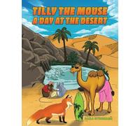 Tilly the Mouse: A Day at the Desert