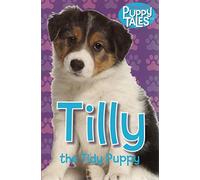 Tilly the Tidy Puppy (Jenny Dale's Puppy Tales # 8): No.8