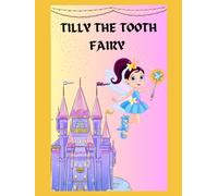 TILLY THE TOOTH FAIRY