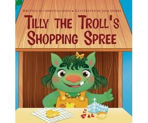 Tilly the Troll's Shopping Spree: An Enchanted Rainbow Realm Book: 4