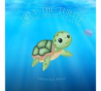 Tilly the Turtle and the Ocean Clean Up: An enchanting underwater tale set in vibrant marine life, inspiring young minds to become stewards of our precious planet