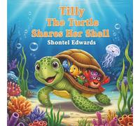 Tilly the Turtle Shares Her Shell