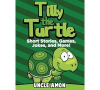 Tilly the Turtle: Short Stories, Games, Jokes, and More! (Fun Time Reader)
